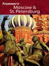 Frommer's Moscow & St. Petersburg: Frommer's Complete Series, Book 115